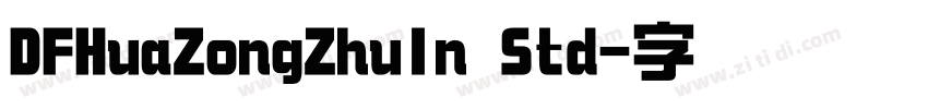DFHuaZongZhuIn Std字体转换